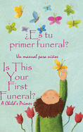 ?Es tu primer funeral?: Spanish and English