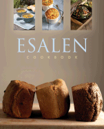 Esalen Cookbook: Healthy and Organic Recipes from Big Sur