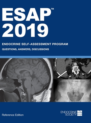 ESAP 2019 Endocrine Self-Assessment Program Questions, Answers, Discussions - Tannock, Lisa R (Editor)