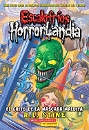 Escalofros Horrorlandia #4: El Grito de la Mscara Maldita: (spanish Language Edition of Goosebumps Horrorland #4: Scream of the Haunted Mask)