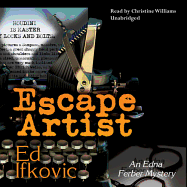 Escape Artist: An Edna Ferber Mystery - Ifkovic, Ed, and Williams, Christine, Professor (Read by)