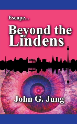 Escape...Beyond the Lindens - Jung, John G