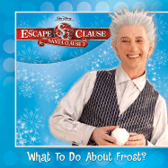 Escape Clause, the What to Do about Frost?