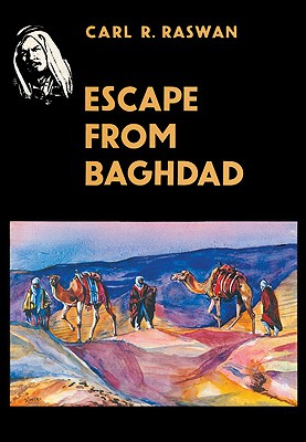 Escape from Baghdad - Raswan, Carl R