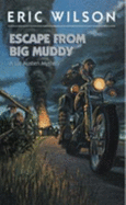 Escape from Big Muddy - Wilson, Eric
