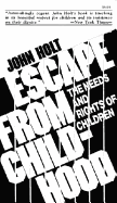 Escape from Childhood - Holt, John Caldwell