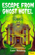 Escape from Ghost Hotel - Weinberg, Larry