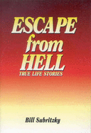 Escape from Hell: True Life Stories