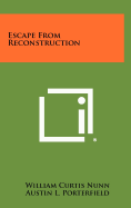 Escape from Reconstruction