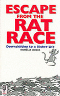 Escape from the Rat Race: Dowshifting to a Richer Life