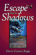 Escape from the Shadows