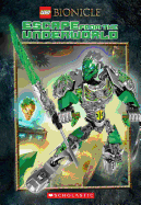 Escape from the Underworld (Lego Bionicle: Chapter Book #3): Volume 3