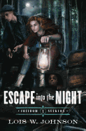 Escape Into the Night: Volume 1