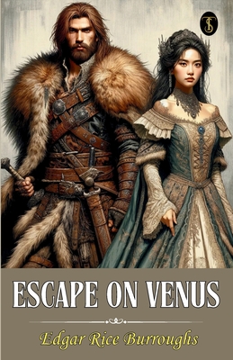 Escape On Venus - Burroughs, Edgar Rice