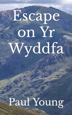 Escape on Yr Wyddfa - Young, Paul