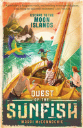 Escape to the Moon Islands: Quest of the Sunfish 1