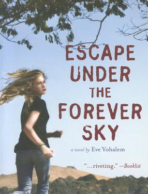 Escape Under the Forever Sky - Yohalem, Eve