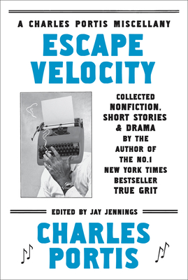 Escape Velocity - Portis, Charles, and Jennings, Jay (Editor)