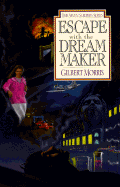 Escape with the Dream Maker: Volume 9