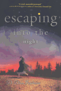 Escaping Into the Night