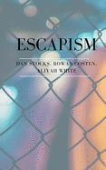 Escapism: The Collection