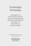 Eschatologie - Eschatology: The Sixth Durham-Tubingen Research Symposium: Eschatology in Old Testament, Ancient Judaism and Early Christianity (Tubingen, September, 2009)