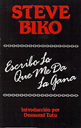Escribo Lo Que Me Da La Gana - Biko, Steve
