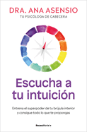 Escucha a Tu Intuicin / Listen to Your Intuition