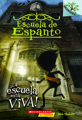 Escuela de Espanto #1: La Escuela Est Viva! (the School Is Alive): Volume 1 - Chabert, Jack, and Ricks, Sam (Illustrator)