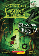 Escuela de Espanto #3: íEl Recreo Es Una Jungla! (Recess Is a Jungle): Un Libro de la Serie Branches Volume 3