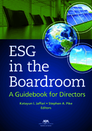 Esg in the Boardroom: A Guidebook for Directors