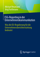 ESG-Reporting in der Unternehmenskommunikation: Was die EU-Regulierung f?r die Unternehmensberichterstattung bedeutet