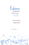 Eskimo-English/English-Eskimo (Inuktitut) Dictionary