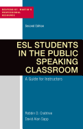 ESL Students in the Public Speaking Classroom: A Guide for Instructors