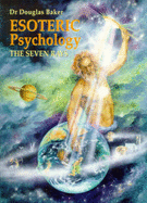 Esoteric Psychology: The Seven Rays