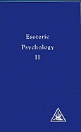 Esoteric Psychology: Vol II