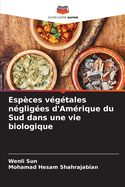 Espces vgtales ngliges d'Amrique du Sud dans une vie biologique