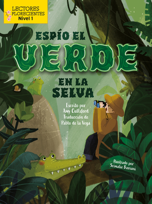 Esp?o El Verde En La Selva (I Spy Green in the Jungle) - Culliford, Amy, and Bassani, Srimalie (Illustrator)