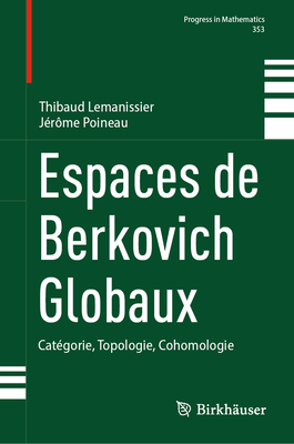 Espaces de Berkovich Globaux: Catgorie, Topologie, Cohomologie - Lemanissier, Thibaud, and Poineau, Jrme