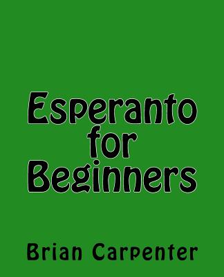 Esperanto for Beginners - Carpenter, Brian