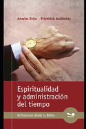 Espiritualidad y administraci?n del tiempo: Reflexiones desde la Biblia