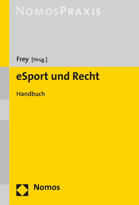 Esport Und Recht: Handbuch - Frey, Dieter (Editor)