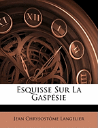 Esquisse Sur La Gaspsie