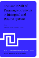 Esr and NMR of Paramagnetic Species in Biological and Related Systems: Proceedings of the NATO Advanced Study Institute Held at Acquafredda Di Maratea, Italy, June 3-15,1979