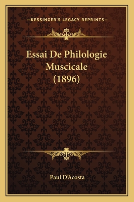 Essai de Philologie Muscicale (1896) - D'Acosta, Paul