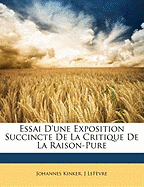 Essai D'une Exposition Succincte De La Critique De La Raison-Pure