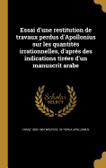 Essai d'une restitution de travaux perdus d'Apollonius sur les quantits irrationnelles, d'aprs des indications tires d'un manuscrit arabe