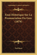 Essai Historique Sur La Prononciation Du Grec (1878)