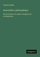 Essai M?dico-Philosophique Sur Les Formes, Les Causes, Les Signes, Les Cons?quences Et Le Traitement de l'Onanisme Chez La Femme (Classic Reprint)