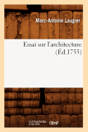 Essai Sur l'Architecture (?d.1753)